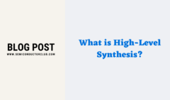 What is High Level Synthesis - Blog Post