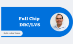 Full Chip DRC-LVS