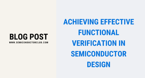 Achieving Effective Functional Verification in Semiconductor Design Blog Post