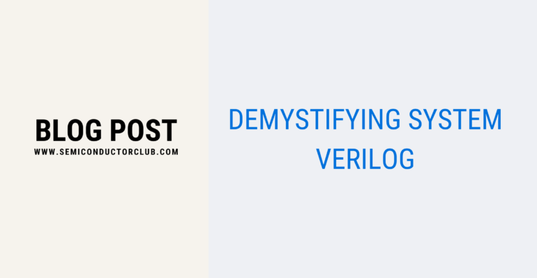 Demystifying system verilog- Blog Post